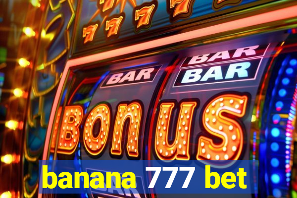 banana 777 bet